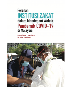 PERANAN INSTITUSI ZAKAT DALAM MENDEPANI WABAK PANDEMIK COVID-19 DI MALAYSIA