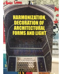HARMONIZATION,DECORATION OF ARCHITECTURAL FORM AND LIGHT