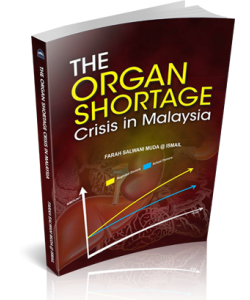 THE ORGAN SHORTAGE CRISIS IN MALAYSIA