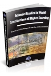 ISLAMIC STUDIES IN WORLD INSTITUTIONS OF HIGHER LEARNING ISLAMIC STUDIES IN WORLD INSTITUTIONS OF HIGHER LEARNING