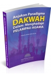 ANJAKAN PARADIGMA DAKWAH DALAM MENGHADAPI PELAMPAU AGAMA ANJAKAN PARADIGMA DAKWAH DALAM MENGHADAPI PELAMPAU AGAMA