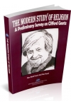 THE MODERN STUDY OF RELIGION: A PRELIMINARY SURVEY ON CLIFFORD GEERTZ THE MODERN STUDY OF RELIGION: A PRELIMINARY SURVEY ON CLIFFORD GEERTZ