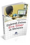 DAKWAH DALAM ERA SIBER DI MALAYSIA DAKWAH DALAM ERA SIBER DI MALAYSIA