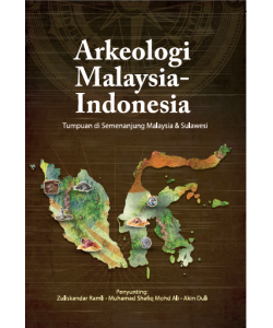ARKEOLOGI MALAYSIA-INDONESIA TUMPUAN DI SEMENANJUNG MALAYSIA & SULAWESI