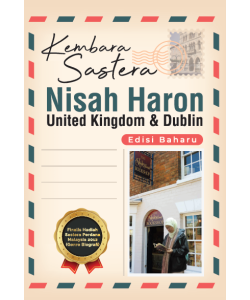KEMBARA SASTERA  NISAH HARON: UNITED KINGDOM &DUBLIN