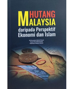 HUTANG MALAYSIA DARIPADA PERSPEKTIF EKONOMI DAN ISLAM