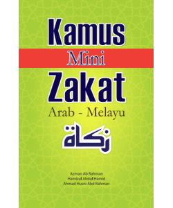 KAMUS MINI ZAKAT ARAB-MELAYU KAMUS MINI ZAKAT ARAB-MELAYU