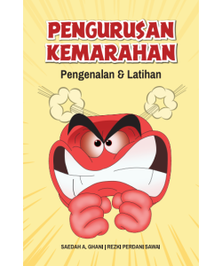 PENGURUSAN KEMARAHAN : PENGENALAN & LATIHAN PENGURUSAN KEMARAHAN : PENGENALAN & LATIHAN