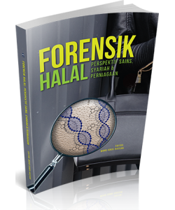FORENSIK HALAL : PERSPEKTIF SAINS, SYARIAH & PERNIAGAAN