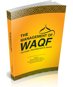 THE MANAGEMENT OF WAQF CONCEPT, DEVELOPMENT & ISSUES