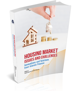 HOUSING MARKET ISSUES AND CHALLENGES : INNOVATIONS AND SOLUTIONS FROM ISLAMIC FINANCE