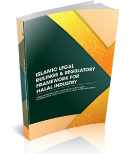 ISLAMIC LEGAL RULINGS & REGULATORY FRAMEWORK FOR HALAL INDUSTRY