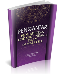 PENGANTAR PENTADBIRAN UNDANG-UNDANG ISLAM DI MALAYSIA