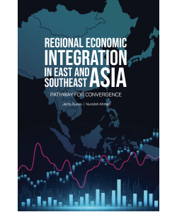REGIONAL ECONOMIC INTEGRATION IN EAST AND SOUTHEAST ASIAN  PATHWAY FOR  CONVERGENCE