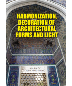 HARMONIZATION, DECORATION OF ARCHITECTURAL FORM AND LIGHT