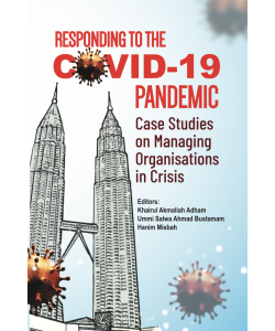 RESPONDING TO THE COVID-19 PANDEMIC CASE STUDIES ON MANGING ORGANISATIONS IN CRISIS