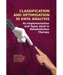 CLASSIFICATION AND OPTIMIZATION IN DATA ANALYSIS AN IMPLEMENTATION AND TYPES USED IN REHABILITATION THERAPY