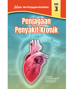 ISLAM DAN PENJAGAAN KESIHATAN SIRI 3 - PENJAGAAN PENYAKIT KRONIK