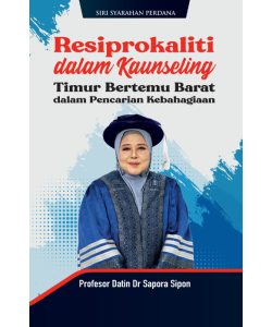 RESIPROKALITI DALAM KAUNSELING: TIMUR BERTEMU BARAT DALAM PENCARIAN KEBAHAGIAAN