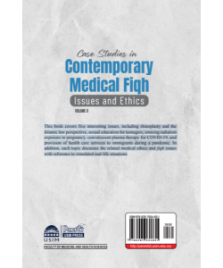 CASE STUDIES IN CONTEMPORARY MEDICAL FIQH ISSUES AND ETHICS VOLUME 2