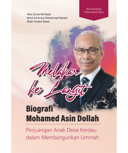 MELAKAR KE LANGIT BIOGRAFI MOHAMED ASIN DOLLAH PERJUANGAN ANAK DESA KERDAU DALAM MEMBANGUNKAN UMMAH