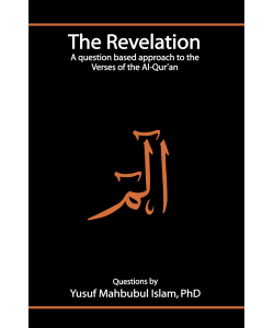 THE REVELATION A QUESTION BASED APPROACH TO THE VERSES OF THE AL-QURAN