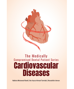 THE MEDICALLY COMPROMISED DENTAL PATIENT SERIES CARDIOVASCULAR DISEASES