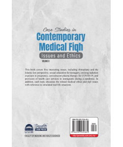 CASE STUDIES IN CONTEMPORARY MEDICAL FIQH ISSUE AND ETHICS VOLUME 2