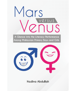 MARS VERSUS VENUS: A GALNCE INTO THE LITERACY PERFOMANCE AMONG MALAYSIA PRIMARY BOYS AND GIRLS