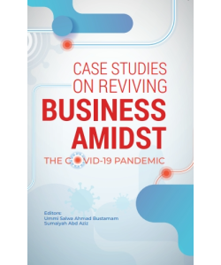 CASE STUDIES ON REVIVING BUSINESS AMIDST THE COVID-19 PANDEMIC