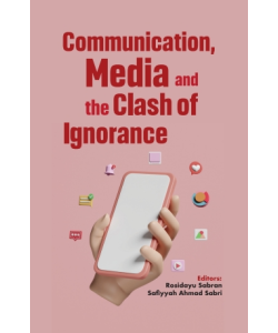 COMMUNICATION, MEDIA AND THE CLASH OF IGNORANCE