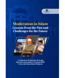 MODERATION IN ISLAM LESSONS FROM THE PAST AND CHALLENGES FOR THE FUTURE