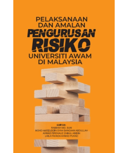 PELAKSANAAN DAN AMALAN PENGURUSAN RISIKO UNIVERSITI AWAM DI MALAYSIA