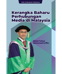 KERANGKA BAHARU PERHUBUNGAN MEDIA DI MALAYSIA KERANGKA BAHARU PERHUBUNGAN MEDIA DI MALAYSIA