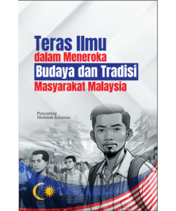 TERAS ILMU DALAM MENEROKA BUDAYA DAN TRADISI MASYARAKAT MALAYSIA