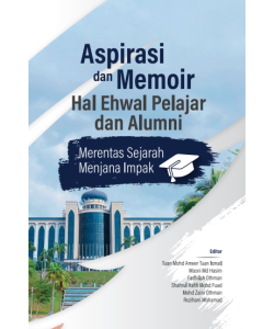 ASPIRASI DAN MEMOIR HAL EHWAL PELAJAR DAN ALUMNI: MERENTAS SEJARAH MENJANA IMPAK 