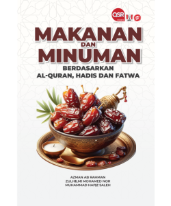 MAKANAN DAN MINUMAN BERDASARKAN AL-QURAN, HADIS DAN FATWA