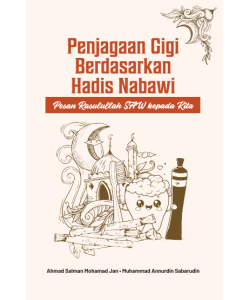 PENJAGAAN GIGI BERDASARKAN HADIS NABAWI: PESAN RASULULLAH SAW KEPADA KITA