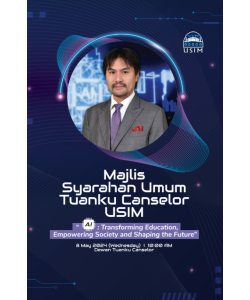 MAJLIS SYARAHAN UMUM TUANKU CANSELOR USIM – AI: TRANSFORMING EDUCATION, EMPOWERING SOCIETY AND SHAPING THE FUTURE 