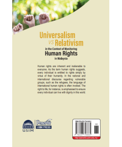 UNIVERSALISM VS RELATIVISM: IN THE CONTEXT OF MONITORING HUMAN RIGHTS IN MALAYSIA 
