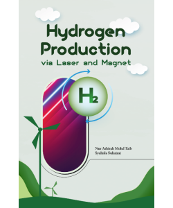 HYDROGEN PRODUCTION VIA LASER AND MAGNET HYDROGEN PRODUCTION VIA LASER AND MAGNET