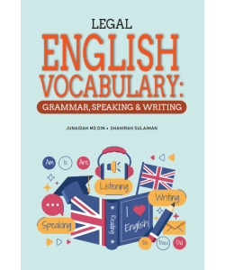 LEGAL ENGLISH VOCABULARY: GRAMMAR, SPEAKING & WRITING LEGAL ENGLISH VOCABULARY: GRAMMAR, SPEAKING & WRITING