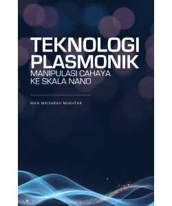 TEKNOLOGI PLASMONIK: MANIPULASI CAHAYA KE SKALA NANO