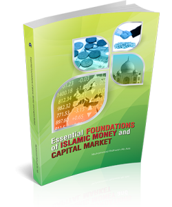 ESSENTIAL FOUNDATIONS OF ISLAMIC MONEY AND CAPITAL MARKET