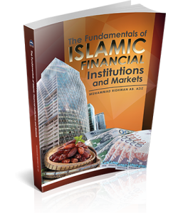 THE FUNDAMENTALS OF ISLAMIC FINANCIAL INSTITUTIONS AND MARKETS