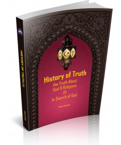 HISTORY OF TRUTH - THE TRUTH ABOUT GOD & RELIGIONS (1) IN SEARCH OF GOD