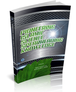 PIONEERING ISLAMIC SCIENCE SPEARHEADING KNOWLEDGE