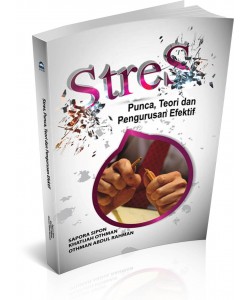 STRESS ~ Punca, Teori dan Pengurusan Efektif